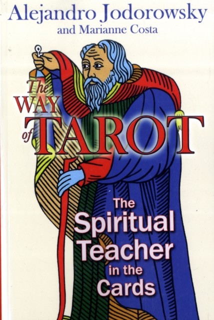 The Way of Tarot: The Spiritual Teacher in  by Alejandro Jodorowsky PAPERBACK