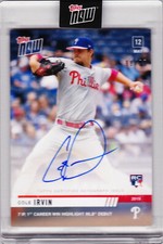 Cole Irvin Philadelphia Phillies Auto 2019 Topps NOW 220A 5.12.19 AUTOGRAPH /99