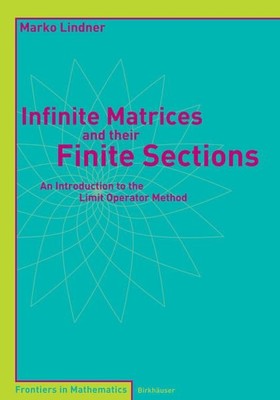 Infinite Matrices and their Finite Sections. An Introduction to the Limit Operat