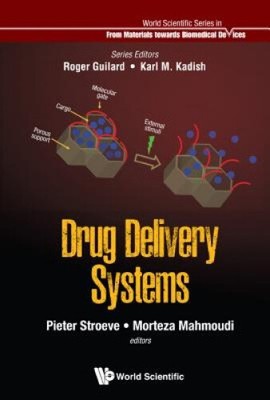 Drug Delivery Systems (World Scientific Series: From Biomaterials Towards