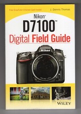 Nikon D7100 Digital FIeld Guide By J. Dennis Thomas w/ Gray / Color Card