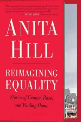 Reimagining Equality: Stories of Gender, Race, and Finding Home - VERY GOOD