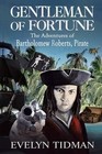 Gentleman of Fortune: The Adventures of Bartholomew Roberts, Pirate by Mrs Evelyn Tidman (Paperback / softback, 2013)