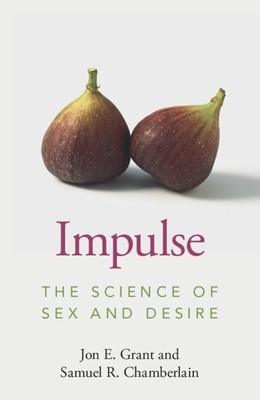 Impulse | Jon E Grant, Samuel R Chamberlain | 2023 | englisch