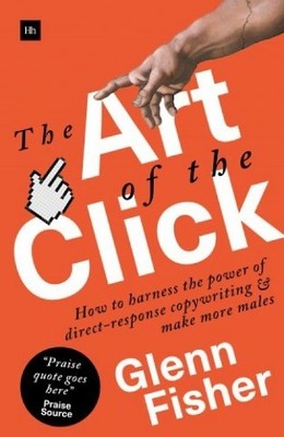 The Art of the Click by Glenn Fisher - 9780857196941