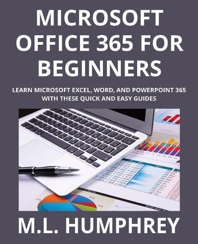 M L Humphrey Microsoft Office 365 for Beginners (Tascabile)