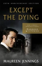 Except the Dying: 25th Anniversary Edition by Jennings, Maureen