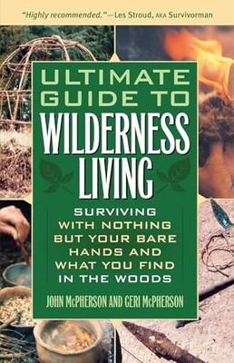 Ultimate Guide to Wilderness Living..., McPherson, Geri
