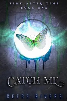 Catch Me: Time After Time | Reese Rivers | Taschenbuch | Time After Time | 2021