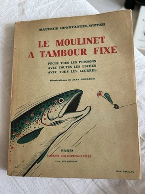 Livre Ancien Sur La Pêche Le Moulinet À Tambour Fixe 1938 Constantin-weyer - Photo 1/3