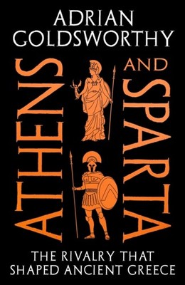 ATHENS & SPARTA by GOLDSWORTHY, ADRIAN Hardback Self Help Business