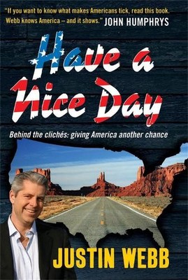 Have a Nice Day: How I Stopped Sneering and Learned to Love A... - 9781906021528