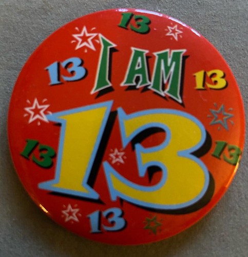 I Am 13 Birthday Badge - Red & Yellow Pin Badge