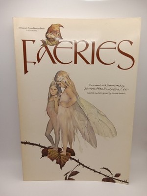 Faeries Described and Illustrated by Brian Froud & Alan Lee David Larkin (1978)