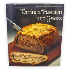 Terrinen Pasteten und Gelees Die Kunst des Kochens Methoden Rezepte Time Life