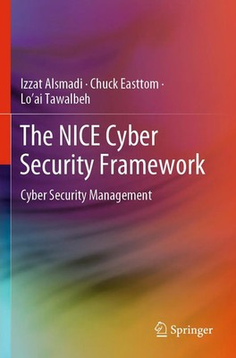 Izzat Alsmadi (u. a.) | The NICE Cyber Security Framework | Taschenbuch (2021)