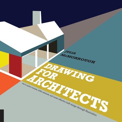 Drawing for Architects by Julia McMorrough