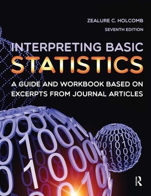 Interpreting Basic Statistics: A Guide and Workbook Based on Excerpts from J...