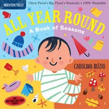 Indestructibles: All Year Round: A Book of Seasons - Paperback - GOOD