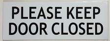 KEEP DOOR CLOSED SIGN Aluminium,White,4 X 11 inch,double sided tape -REF24-1027