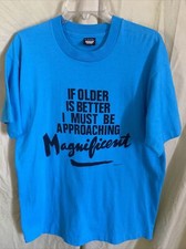 Vintage Single Stitch If Older Is Better Funny T Shirt Size XL Made In USA