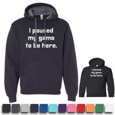 I Paused My Game To Be Here Mens and Kids Graphic Hoodies