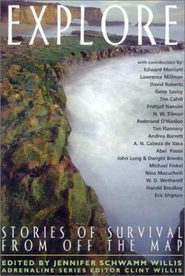 Explore: Stories of Survival from Off the Map;- 9781560252788, Willis, paperback