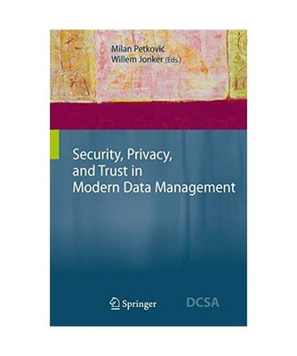 Security, Privacy, and Trust in Modern Data Management