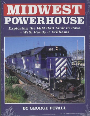 #ad #ad MIDWEST POWERHOUSE Exploring the Iamp;M RAIL LINK in Iowa BRAND NEW BOOK $49.99