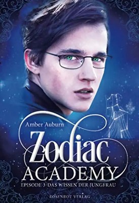 Zodiac Academy, Episode 3 - Das Wissen der Jungfrau (Die Magie der Tierkreiszeic