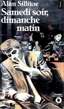 Samedi soir, dimanche matin von Alan Sillitoe | Buch | Zustand gut
