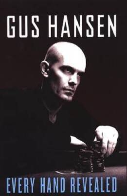 Every Hand Revealed - Paperback By Hansen, Gus - ACCEPTABLE