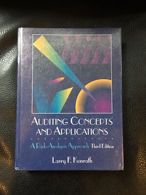 Auditing Concepts and Applications : A Risk-Analysis Approach by Larry Konrath