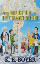 Jamie Collins' Mystical Adventures: Rings of Enchantment by K.E. Boyer (English)
