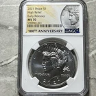 2021 NGC MS70 HIGH RELIEF EARLY RELEASE PEACE SILVER DOLLAR