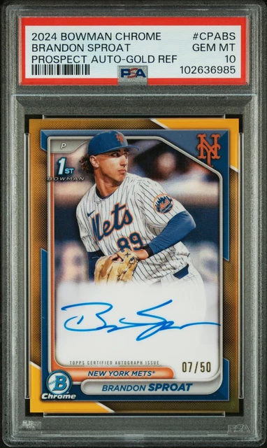 2024 BOWMAN CHROME PRSPCT AUTOS GOLD REFRACTOR #CPABS BRANDON SPROAT 7/50 PSA 10