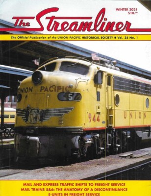 The Streamliner Magazine 1 2021 Mail Express Trains E Unit Diesels Freight