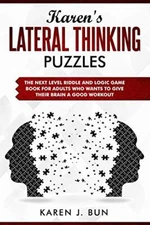 Karen's Lateral Thinking Puzzles: The Next Level Riddle And Logic Game Book F-,