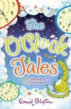 The O'Clock Tales Collection, Blyton, Enid