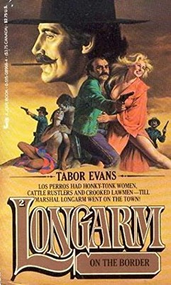 LONGARM 002: ON BORDER By Tabor Evans
