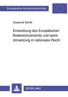 Entwicklung Des EuropäIschen Bodenschutzrechts Und Seine Umsetzung In...