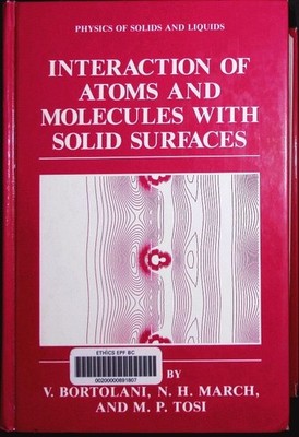 Interaction of Atoms and Molecules with Solid Surfaces. Bortolani, V.:
