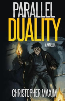 Parallel Duality - Paperback NEW Maxim, Christop 18/11/2015