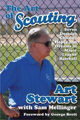 The Art of Scouting: Seven Decades Chasin- hardcover, 9780991275618, Art Stewart