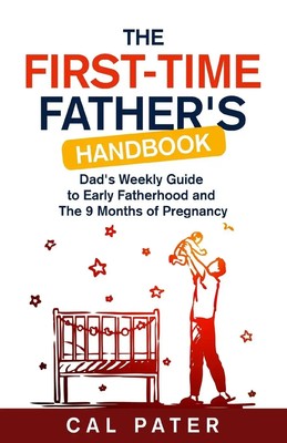 Cal Pater | The First-Time Father's Handbook | Taschenbuch | Englisch (2021)