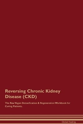 Healing Central Reversing Chronic Kidney Disease (CKD) T (Paperback) (UK IMPORT)