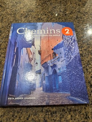 Chemins : French for a Connected World by Vista Higher Learning Staff...