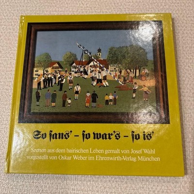 Josef Wahl Bavarian Folk Art Scene Art Book Good Condition Vintage Illustrated
