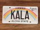 HAWAII  RAINBOW GRAPHIC VANITY LICENSE  PLATE " KALA " TO LOOSEN RELEASE FORGIVE