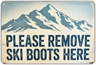 Remove Ski Boots Tin Metal Signs Home Décor, Vintage Ski Lodge  print Aesthetic